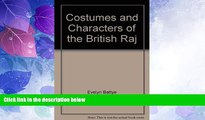 Big Deals  Costumes and Characters of the British Raj  Best Seller Books Most Wanted