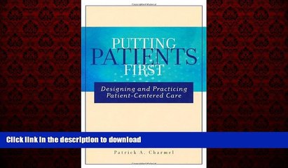 Buy book  Putting Patients First: Designing and Practicing Patient-Centered Care (J-B AHA Press)