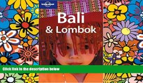 Must Have  Lonely Planet Bali   Lombok (Lonely Planet Bali and Lombok)  READ Ebook Full Ebook