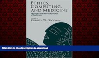 Best book  Ethics, Computing, and Medicine: Informatics and the Transformation of Health Care