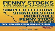 Read Now Penny Stock Investing Strategies: Simple   Effective Strategies For Profitable Penny
