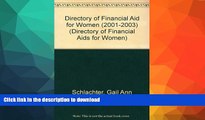 READ BOOK  Directory of Financial Aid for Women, 2001-2003 (Directory of Financial Aid for