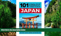 Books to Read  Japan: Japan Travel Guide: 101 Coolest Things to Do in Japan (Tokyo Travel, Kyoto