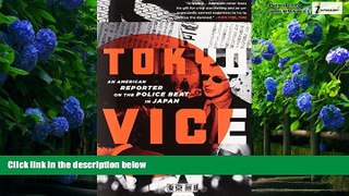 Books to Read  Tokyo Vice: An American Reporter on the Police Beat in Japan  Full Ebooks Best Seller