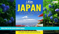 Books to Read  Japan: The Ultimate Japan Travel Guide By A Traveler For A Traveler: The Best