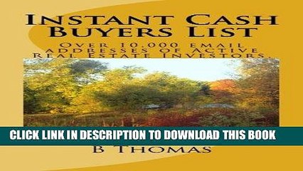 Download Video: [PDF] Instant Cash Buyers List: Over 10,000 email addresses of Active Real Estate Investors.