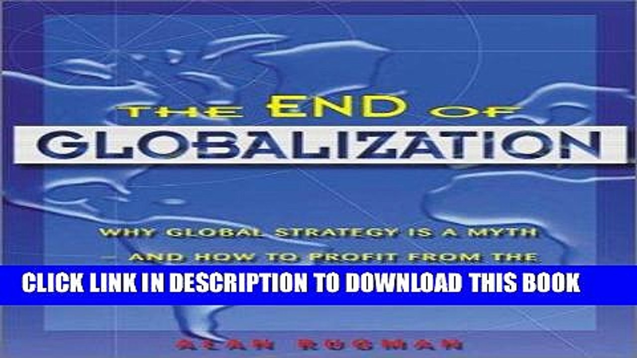 [PDF] The End of Globalization: Why Global Strategy Is a Myth   How to Profit from the Realities