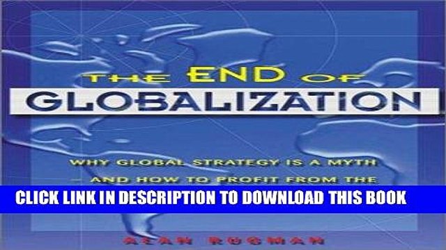 [PDF] The End of Globalization: Why Global Strategy Is a Myth How to Profit from the Realities