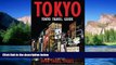 READ FULL  Tokyo Travel Guide: Tokyo Guide Book, Japan Travel Guide (Tokyo, Japan Guide Book,