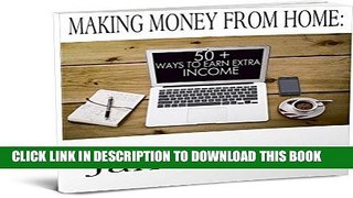 [PDF] Making Money From Home:: 50+ ways to earn extra income Popular Collection