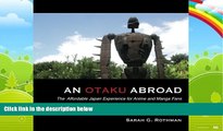 Big Deals  An Otaku Abroad: The Affordable Japan Experience for Anime and Manga Fans  Best Seller