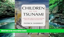 Big Deals  Children of the Tsunami: A road trip through post-disaster Japan in words and sketches