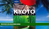 Big Deals  Lonely Planet Kyoto (City Travel Guide)  Full Ebooks Best Seller