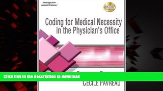 Best book  Coding for Medical Necessity in the Physician s Office