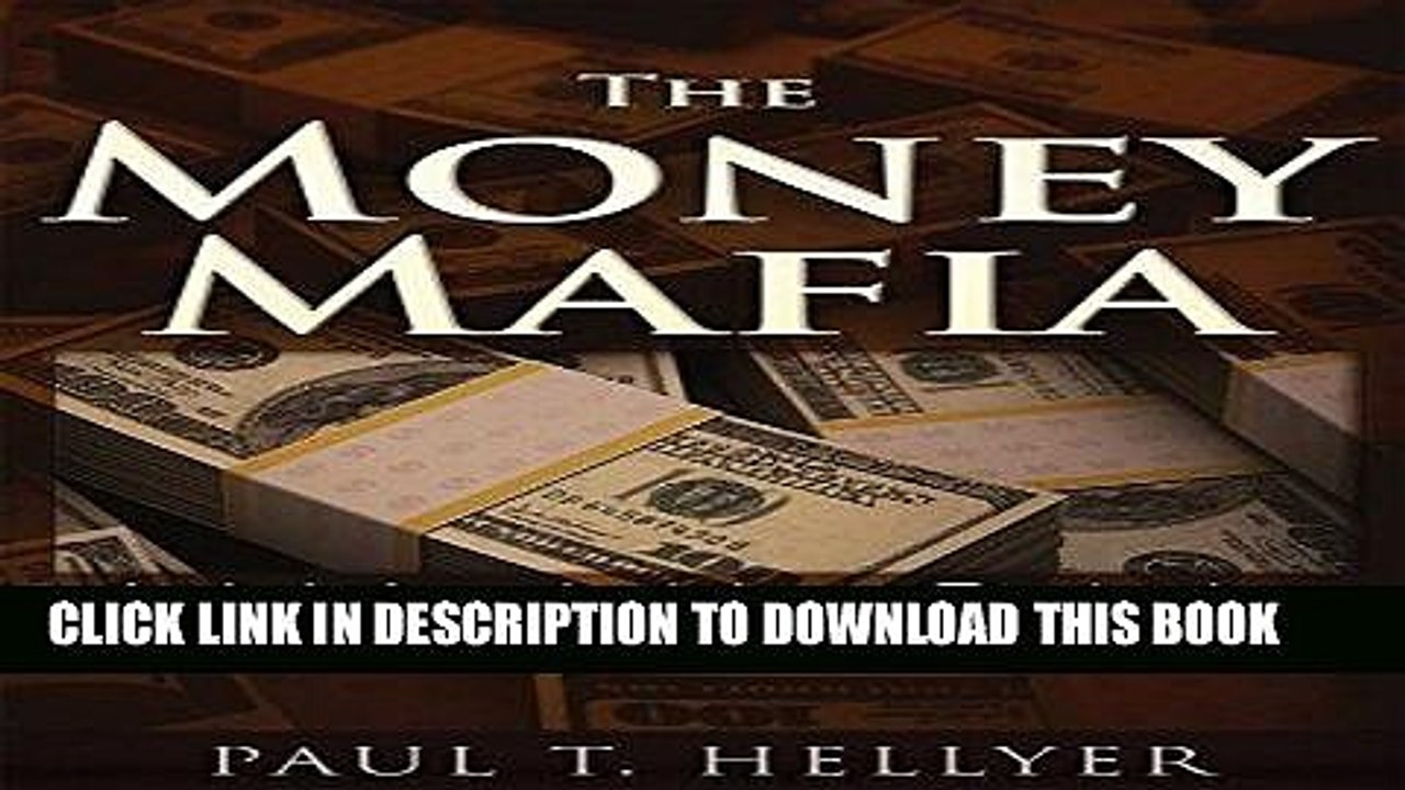 [PDF] The Money Mafia: A World in Crisis Full Collection