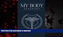 Buy book  My Body Passport: A personal health and medical records logbook and organizer for your
