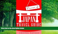 Big Deals  Flavor of Japan Travel Guide: Everything You Need to Know About Sightseeing, Cuisine,
