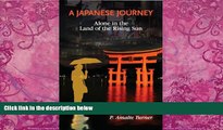 Big Deals  A Japanese Journey: Alone in the Land of the Rising Sun  Full Ebooks Best Seller