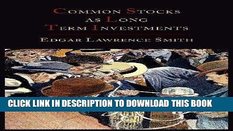 [PDF] Common Stocks as Long Term Investments Popular Collection