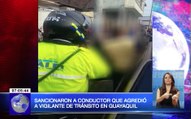 Sancionaron a conductor que agredió a vigilante de tránsito en Guayaquil