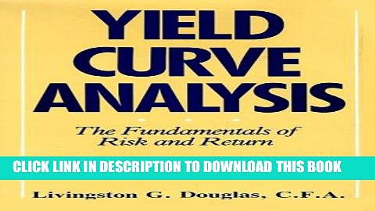 [PDF] Yield Curve Analysis: The Fundamentals of Risk and Return Popular Online