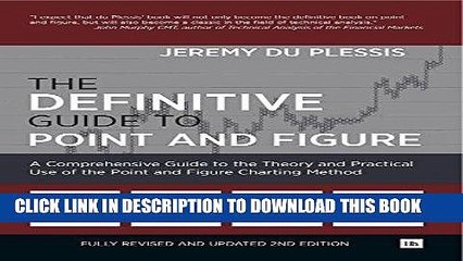[PDF] The Definitive Guide to Point and Figure: A Comprehensive Guide to the Theory and Practical