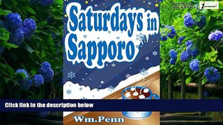 Big Deals  Saturdays in Sapporo (The Casebook of Irving   Innocence 3)  Best Seller Books Most