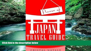 Big Deals  Flavor of Japan Travel Guide: Everything You Need to Know About Sightseeing, Cuisine,