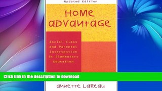 FAVORITE BOOK  Home Advantage: Social Class and Parental Intervention in Elementary Education