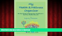 Best books  My Health   Wellness Organizer:An easy guide to manage your healthcare - and your
