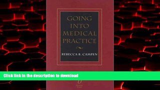 Best book  Going Into Medical Practice online for ipad