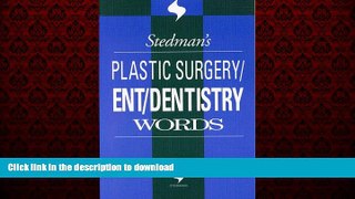 Best books  Stedman s Plastic Surgery/Ent/Dentistry Words (Stedman s Word Books)