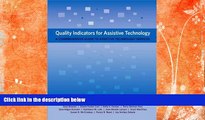READ book  Quality Indicators for Assistive Technology: A Comprehensive Guide to Assistive