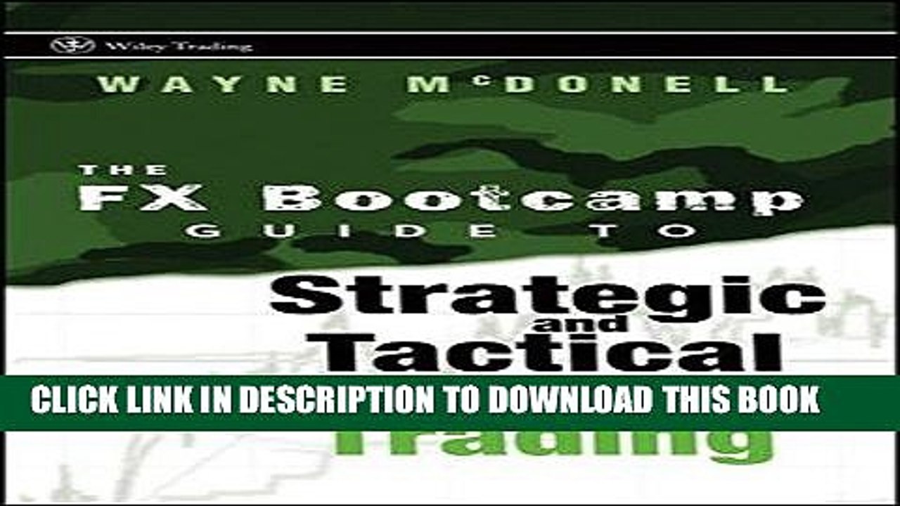 [PDF] The FX Bootcamp Guide to Strategic and Tactical Forex Trading Full Collection