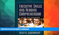 READ BOOK  Executive Skills and Reading Comprehension: A Guide for Educators FULL ONLINE