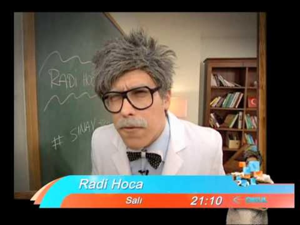 Bu akşam Radi Hoca'da sınav var!!!