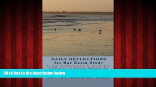 READ book  Daily Reflections For Bar Exam Study: An Inspirational Companion For Law Students And