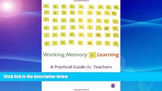 EBOOK ONLINE  Working Memory and Learning: A Practical Guide for Teachers  BOOK ONLINE