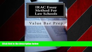READ book  IRAC Essay Method For Law Schools: The A to Z of Awesome Law School Essay Creation.