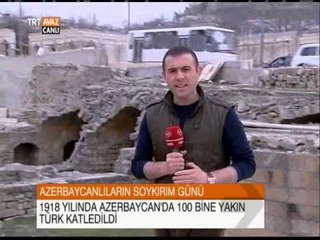 Azerbaycanlıların Soykırım Günü (31 Mart 2014) | TRT AVAZ