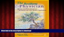 Read book  The Resilient Physician: Effective Emotional Management for Doctors   Their Medical