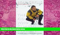Big Deals  Kid Who Climbed Everest: The Incredible Story Of A 23-Year-Old s Summit Of Mt. Everest