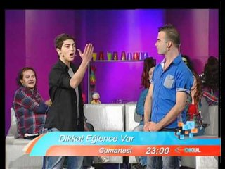 Haftasonu eğlenceniz Dikkat Eğlence Var, 23.00'te sizlerle...