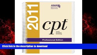Read books  CPT Professional Edition 2011 (Current Procedural Terminology (CPT) Professional)