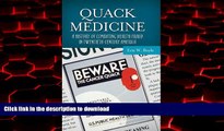 Read book  Quack Medicine: A History of Combating Health Fraud in Twentieth-Century America