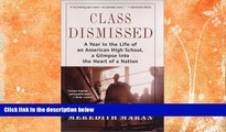 READ book  Class Dismissed: A Year in the Life of an American High School, A Glimpse into the