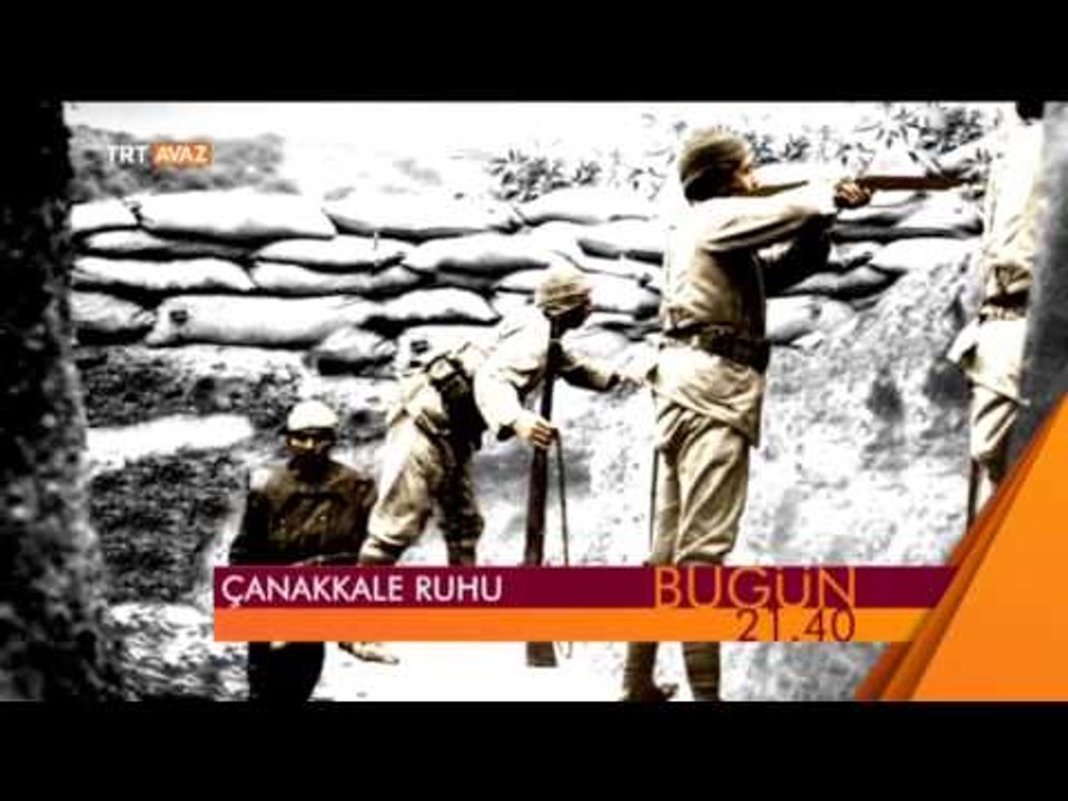 Çanakkale Ruhu (19 Mart 2015 Tanıtım) - TRT Avaz