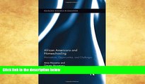 READ book  African Americans and Homeschooling: Motivations, Opportunities and Challenges