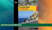 Buy NOW  Best Bike Rides Los Angeles: The Greatest Recreational Rides in the Metro Area (Best Bike