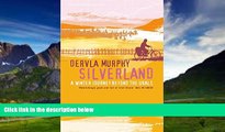 Big Deals  Silverland: A Winter Journey Beyond the Urals  Best Seller Books Most Wanted